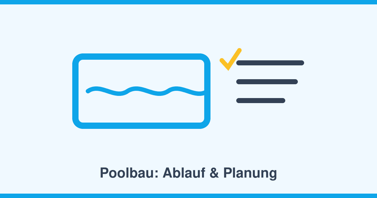 Poolbau: Ablauf und Planung — vom Grundstücks-Check bis zum ersten Sprung